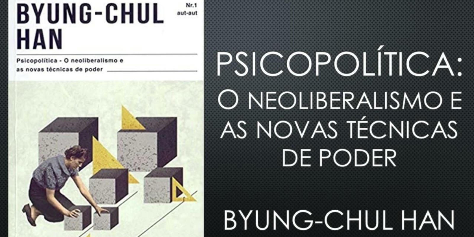 Psicopolítica, Byung-Chul Han | RESENHA | José A. Fernandes